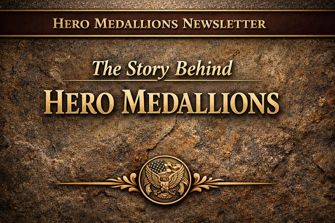 Newsletter 001 – The Story Behind Hero Medallions