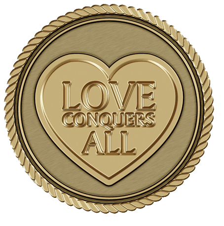 A gold medal with the words " love conquers all ".